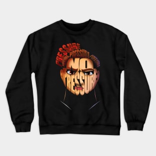 No Pressure Crewneck Sweatshirt